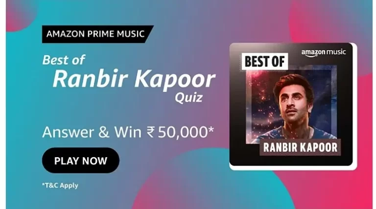 Amazon Ranbir Kapoor Quiz Answers – Win Rs.50000 for free