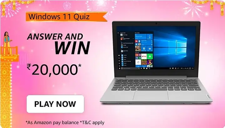 Windows 11 Quiz Answers – Win Rs.20000 for free