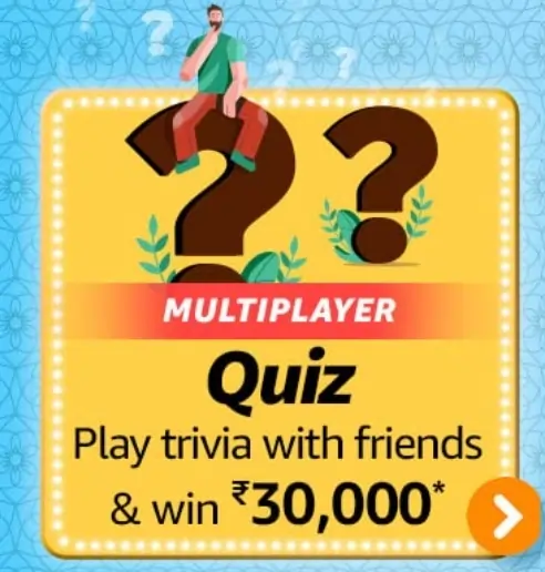 Amazon Multiplayer Quiz Answers – Win Rs.30000
