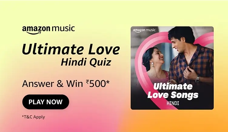 Amazon Ultimate Love Quiz Answers – Win Rs.500